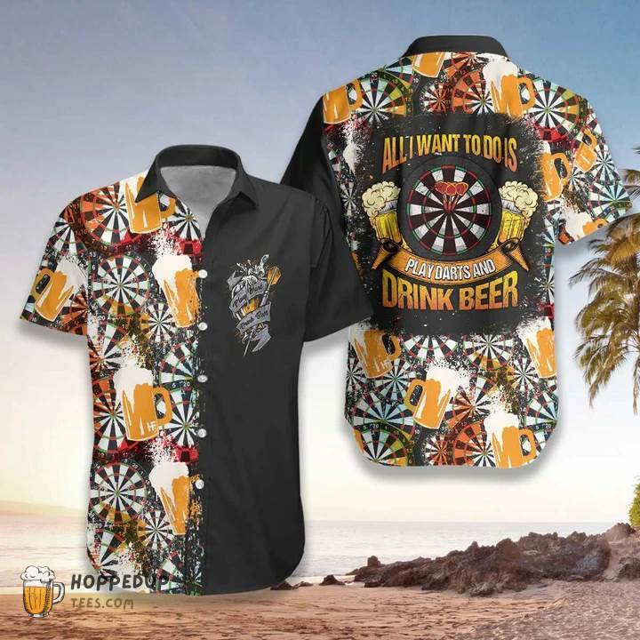 All I Want To Do Is Darts And Beer Aloha Shirt
