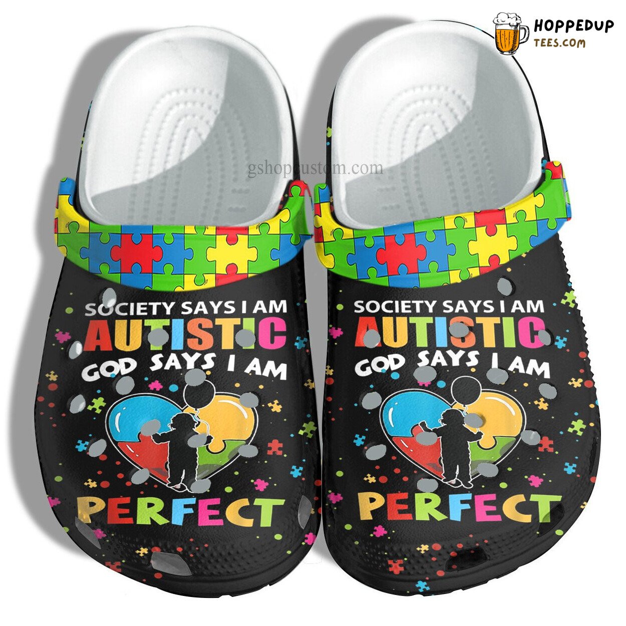 Autism God Says Perfect Theme Croc Shoes Society Puzzle Customizable Gift
