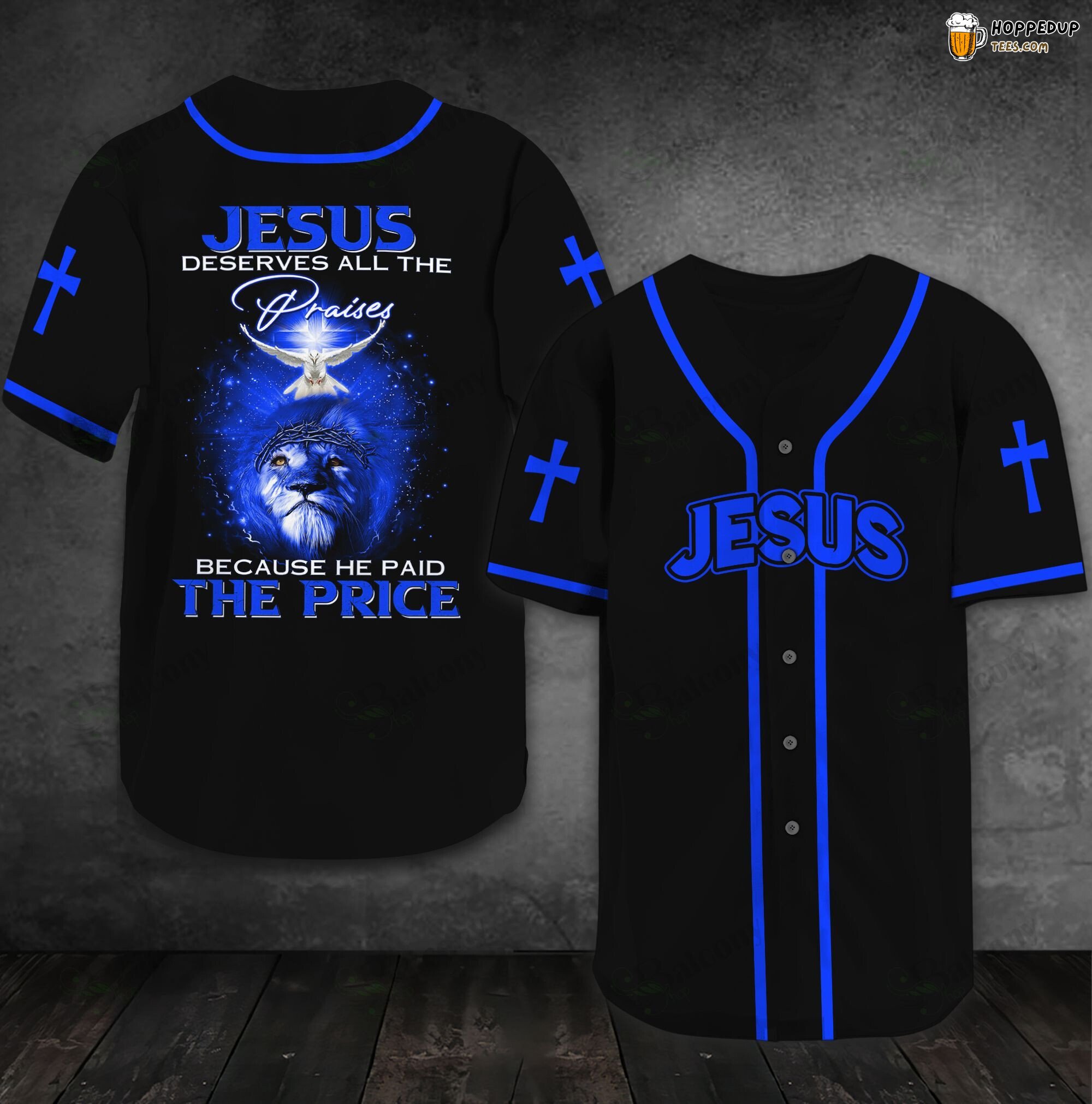 Baseball Tee Jesus Deserves all the Praises Baseball Jersey