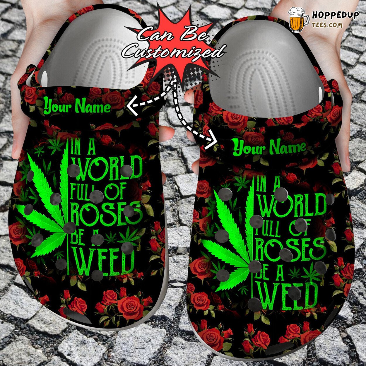Be A Weed In World Of Roses Colorful Unique Clog Shoes