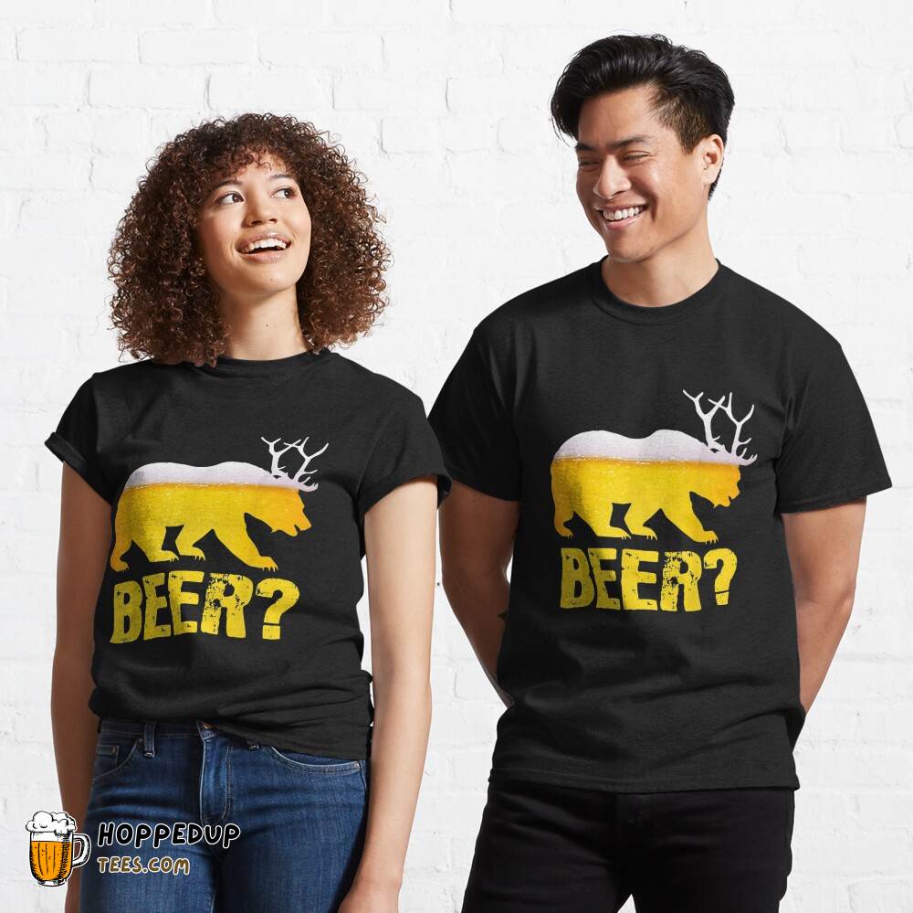 Beer Bear Deer Gift Hunter Drinkers Alcohol Party Tee HU