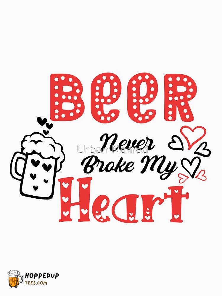 Beer Never Broke My Heart Essential T-Shirt HU