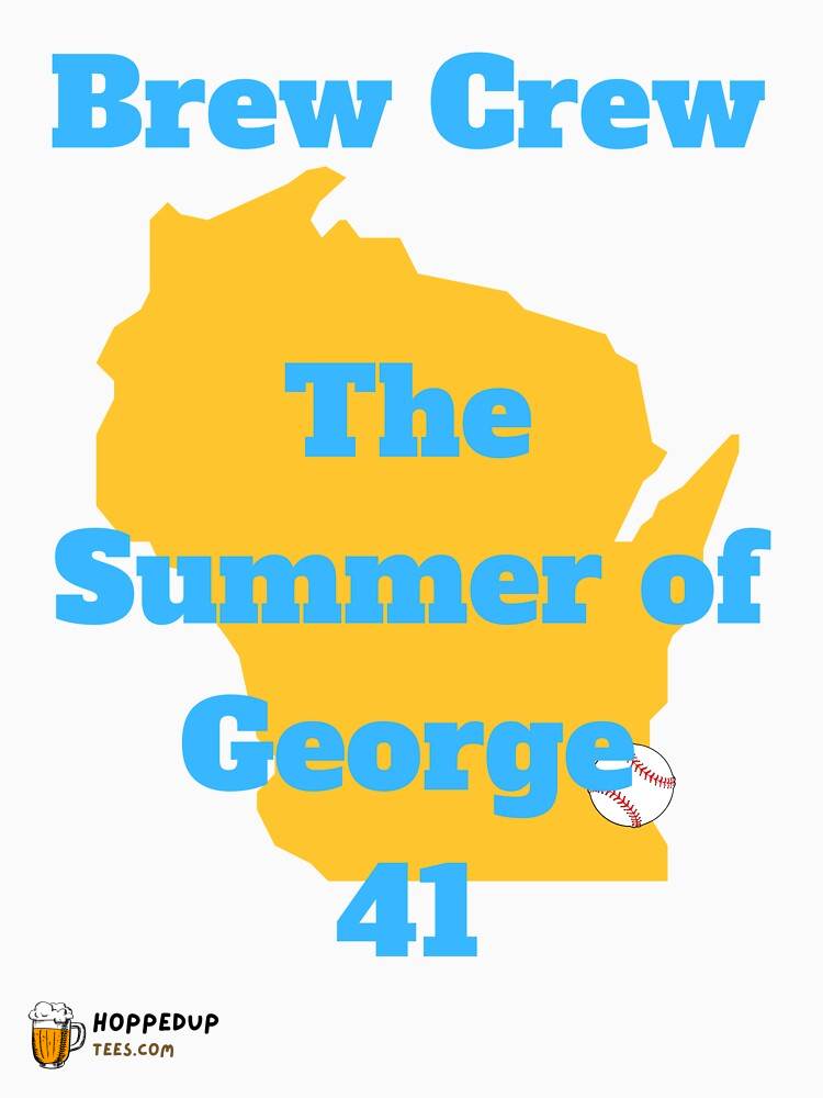 Brew Crew Summer of George Classic Tee HU