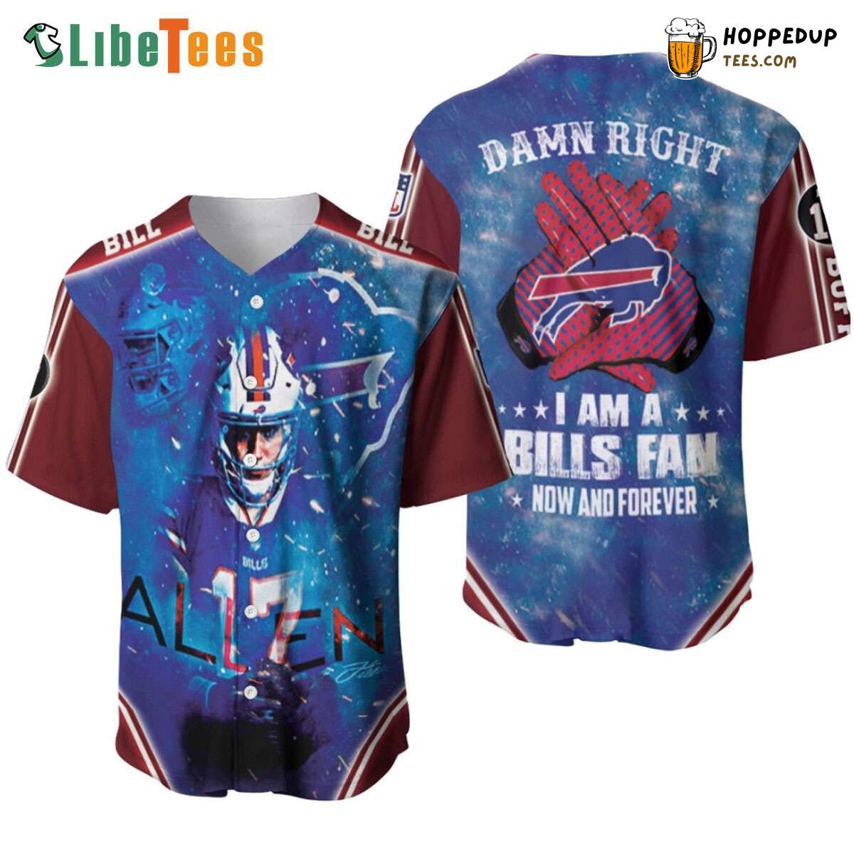 Buffalo Bills Baseball Jersey Josh Allen Damn Right Perfect Gifts For Your Loved Ones Jersey Shirt