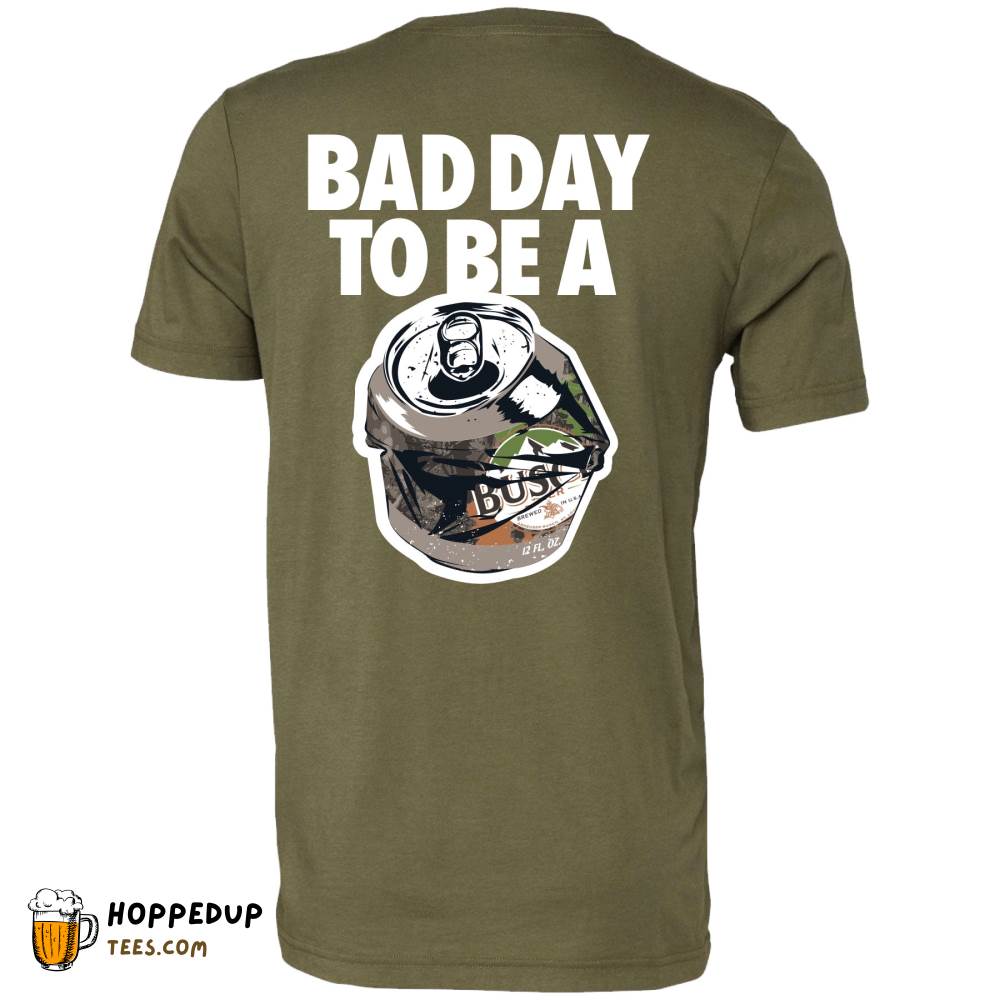 Busch Bad Day Hunting Military Green T-Shirt HU Busch Bad Day Hunting Military Green T-Shirt HU