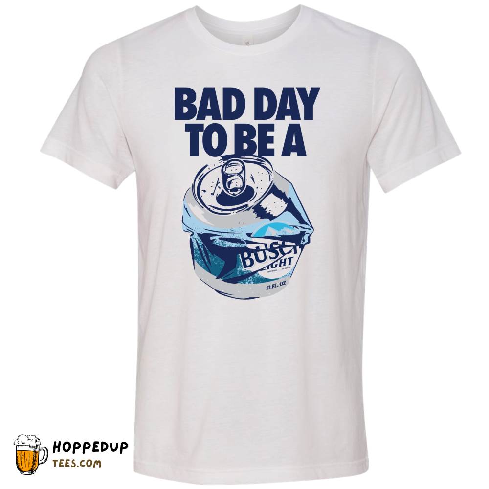 Busch Light Beer Bad Day White Tee HU