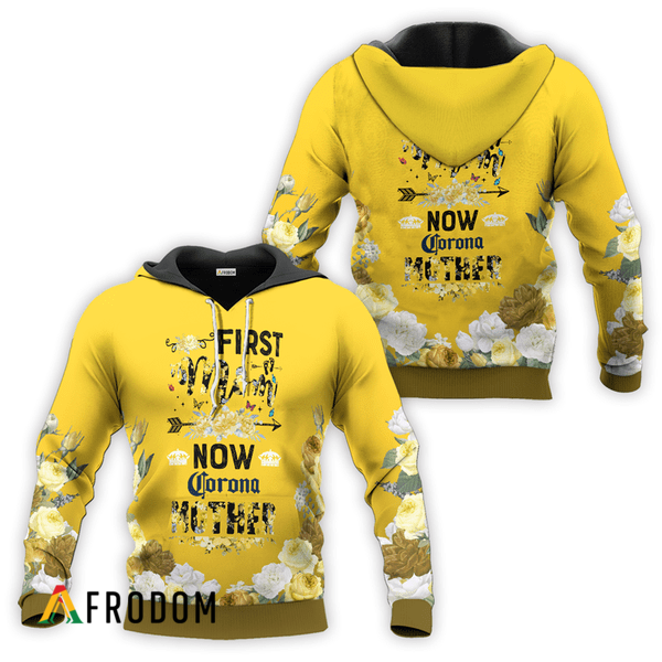 Corona Extra First Mom Now Mother Hoodie HU