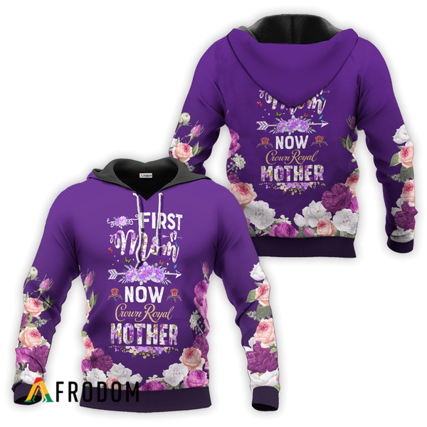 Crown Royal First Mom Now Mother Hoodie HU