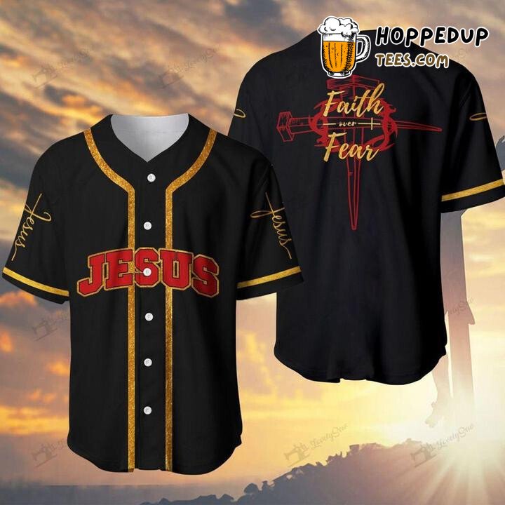 Faith Over Fear Jesus Tribute Baseball Jersey Tee Design