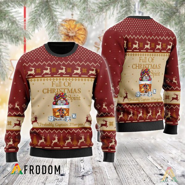 Full Of Christmas Spirit Probably Captain Morgan Ugly Sweater HU