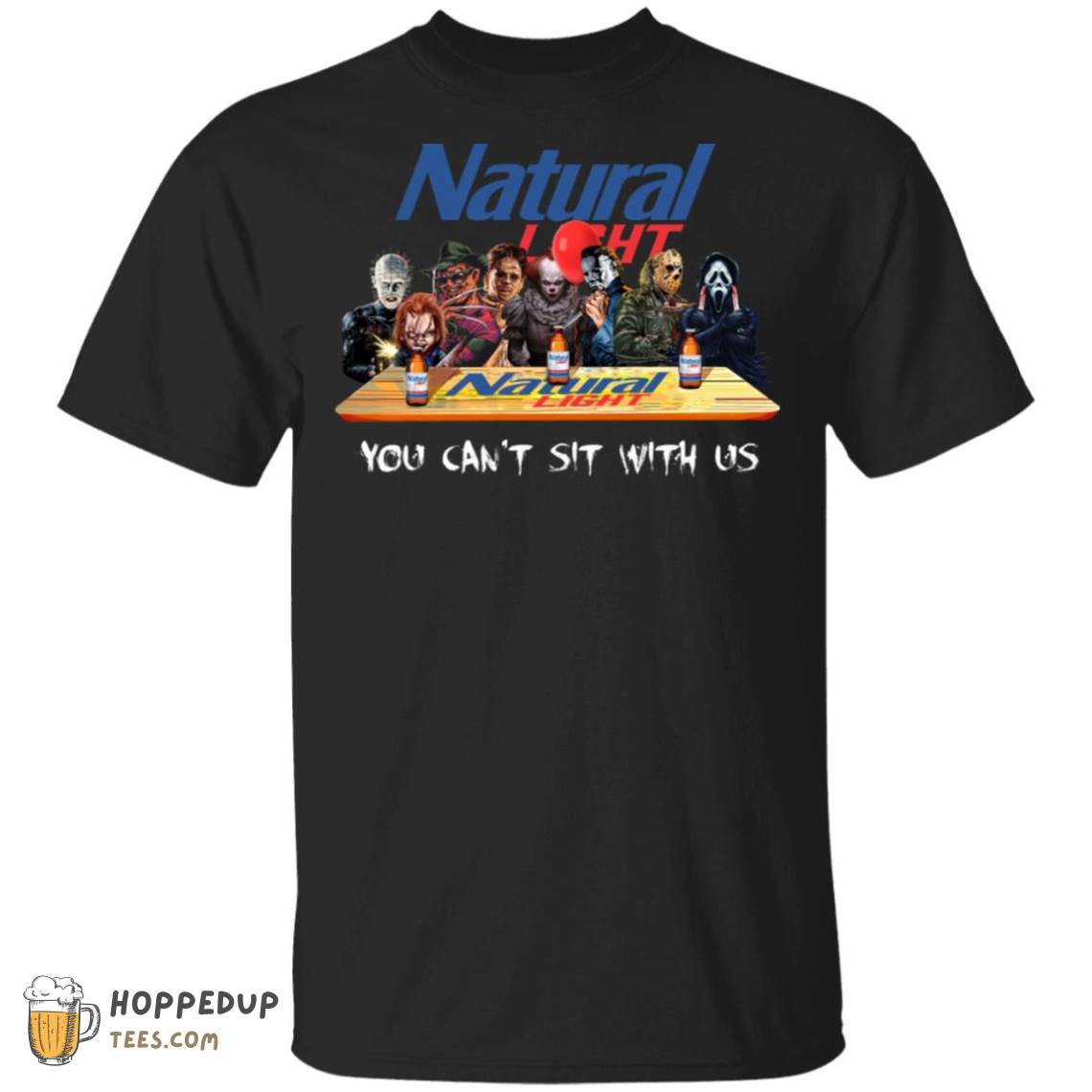 Horror Movies Characters Natural Light You Cant Sit With Us Tshirt