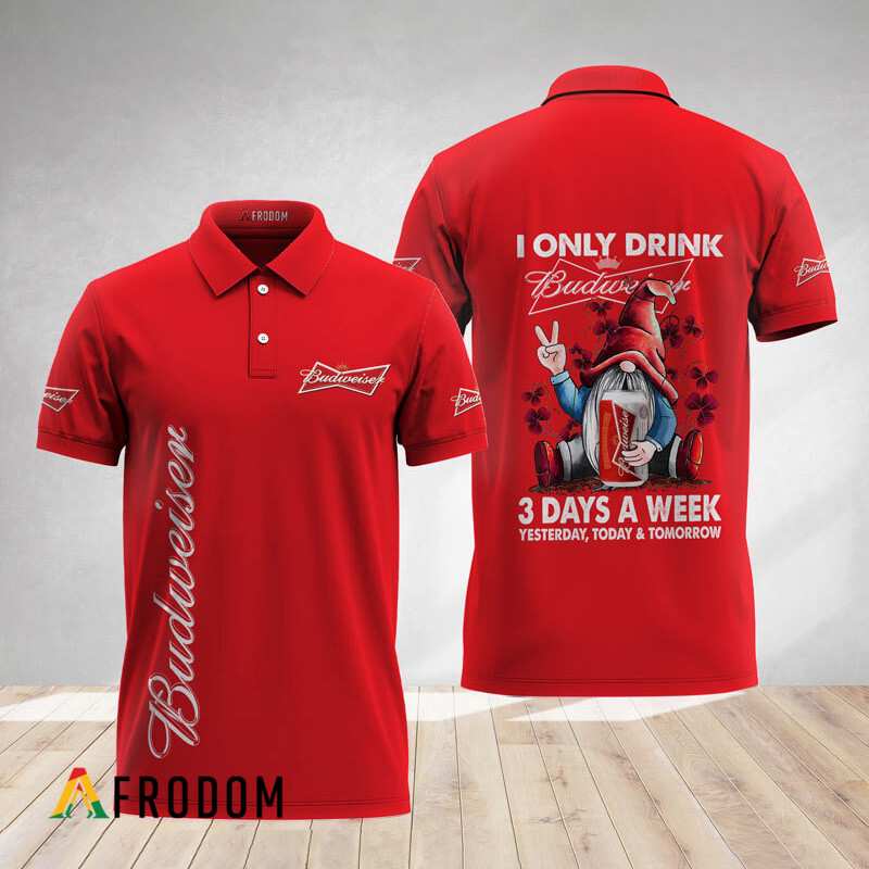 I Only Drink Budweiser Beer Polo Shirt HU