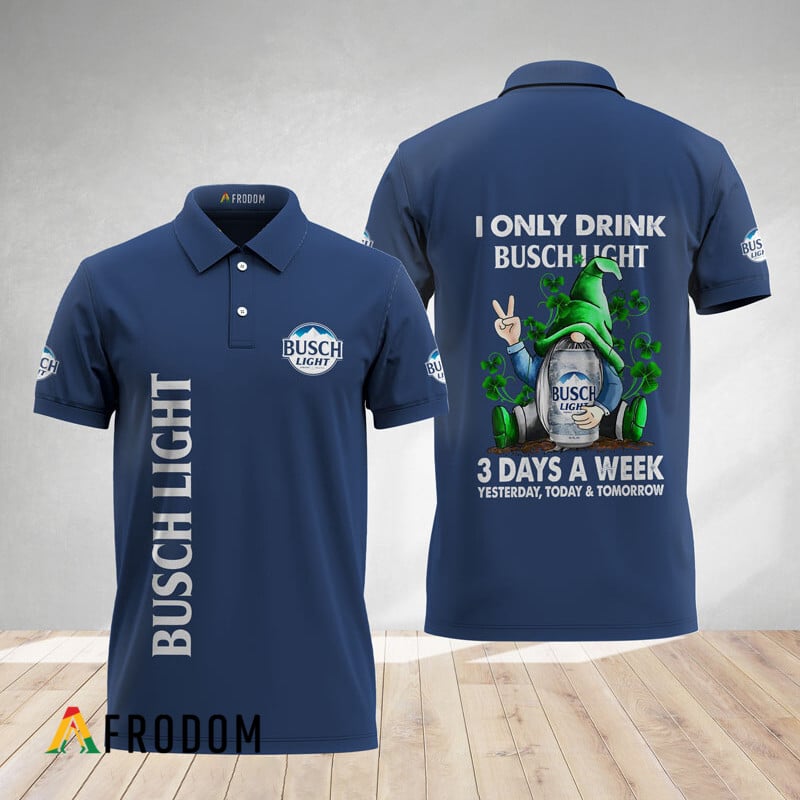 I Only Drink Busch Light Polo Shirt HU
