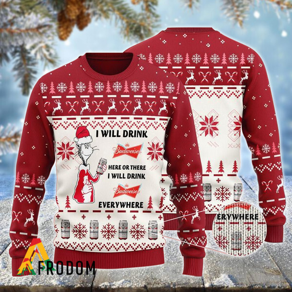 I Will Drink Budweiser Here Or There Christmas Ugly Sweater HU
