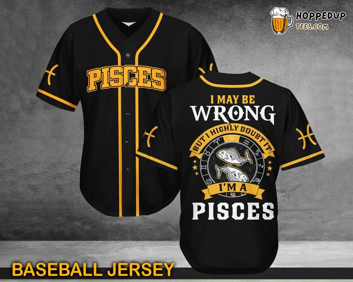 I’m an Pisces Zodiac Baseball Tee Jersey Shirts 3D