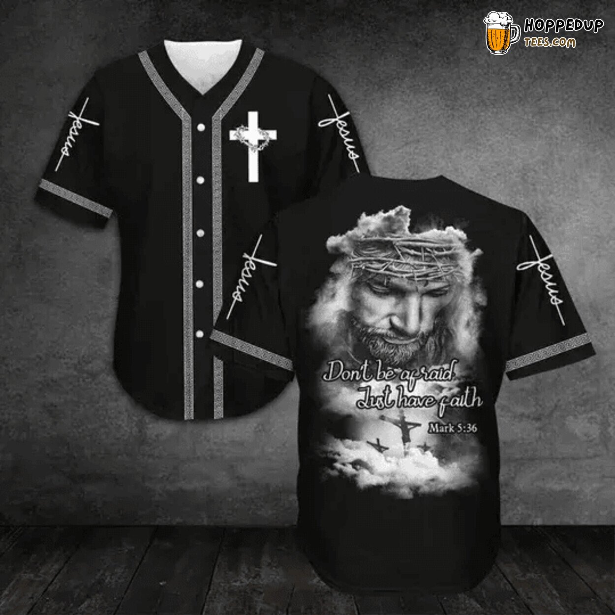 Jesus Don’t be afraid just have faith Baseball Tee Jersey Shirts 3D