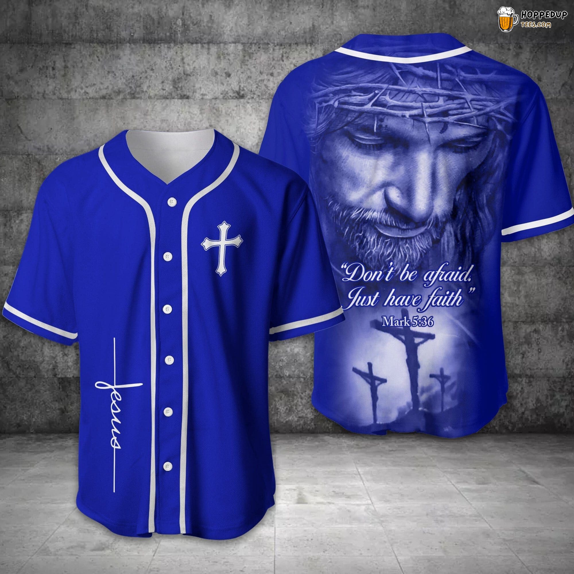 Jesus Faith Theme Baseball Jersey Don’t Be Afraid Blue Distinctive Look