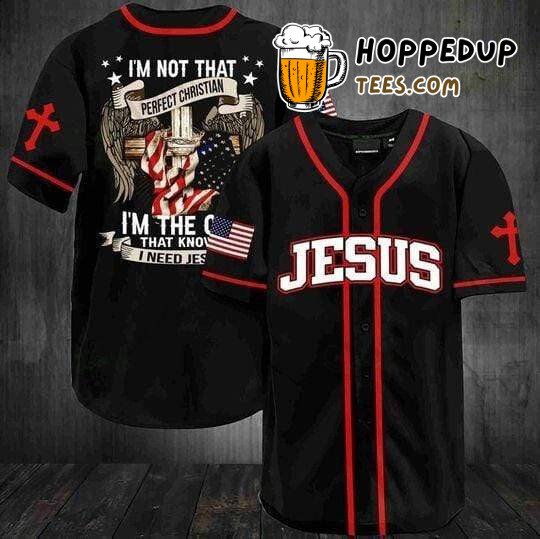 Jesus I’m Not Perfect Christian I’m The One That Knows Baseball Tee Jersey Shirts 3D