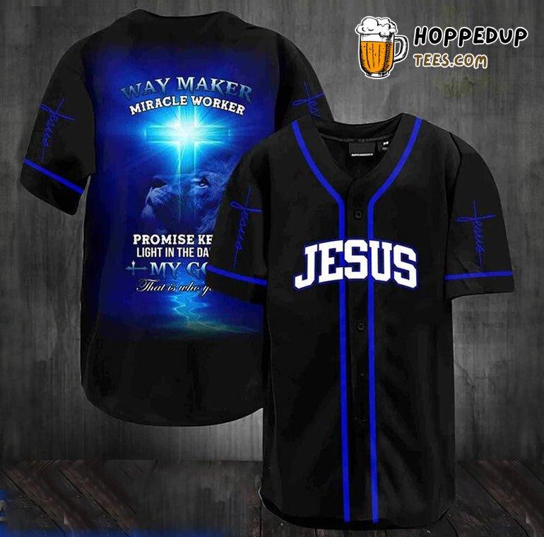 Jesus My God That Is Who You Are Way Maker Baseball Tee Jersey Shirts 3D