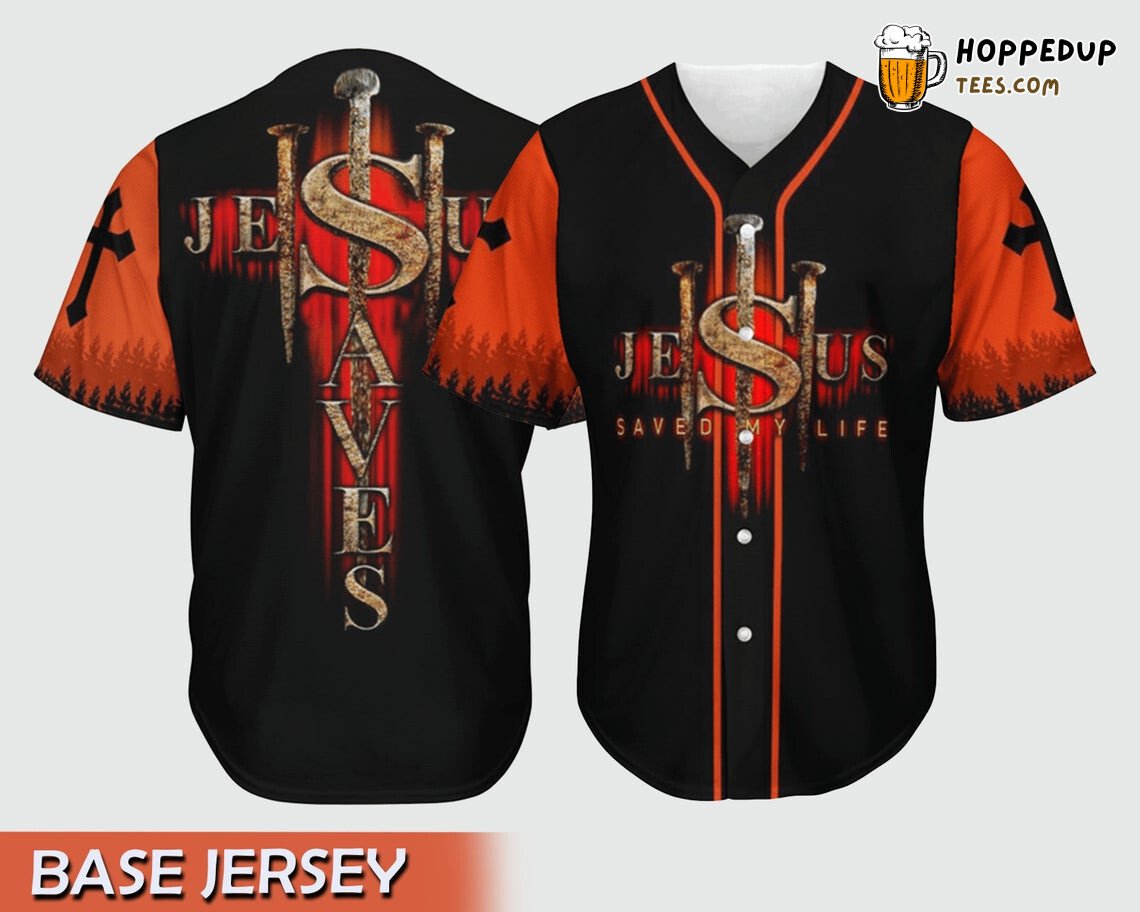 Jesus Saved My Life Christian Baseball Tee Jersey Shirts 3D