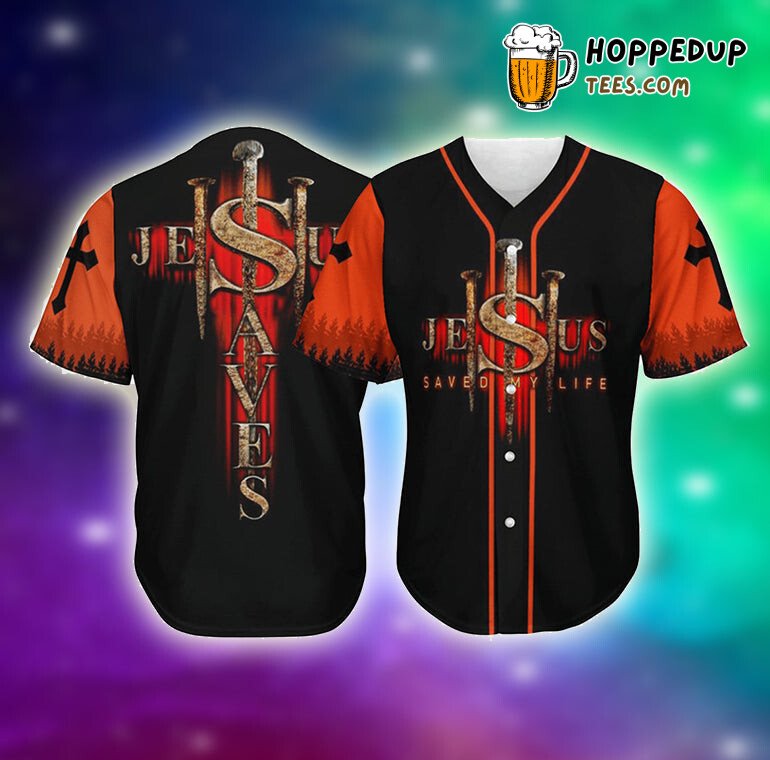 Jesus Saved My Life Christian Baseball Tee Jersey Shirts 3D