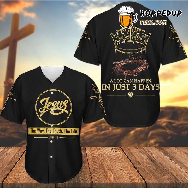 Jesus The Way The Truth The Life Crown Baseball Tee Jersey Shirts 3D