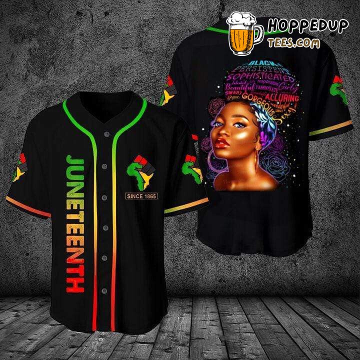 Juneteenth Since 1865 Black Girl Beautiful Smart Baseball Tee Jersey Shirts 3D