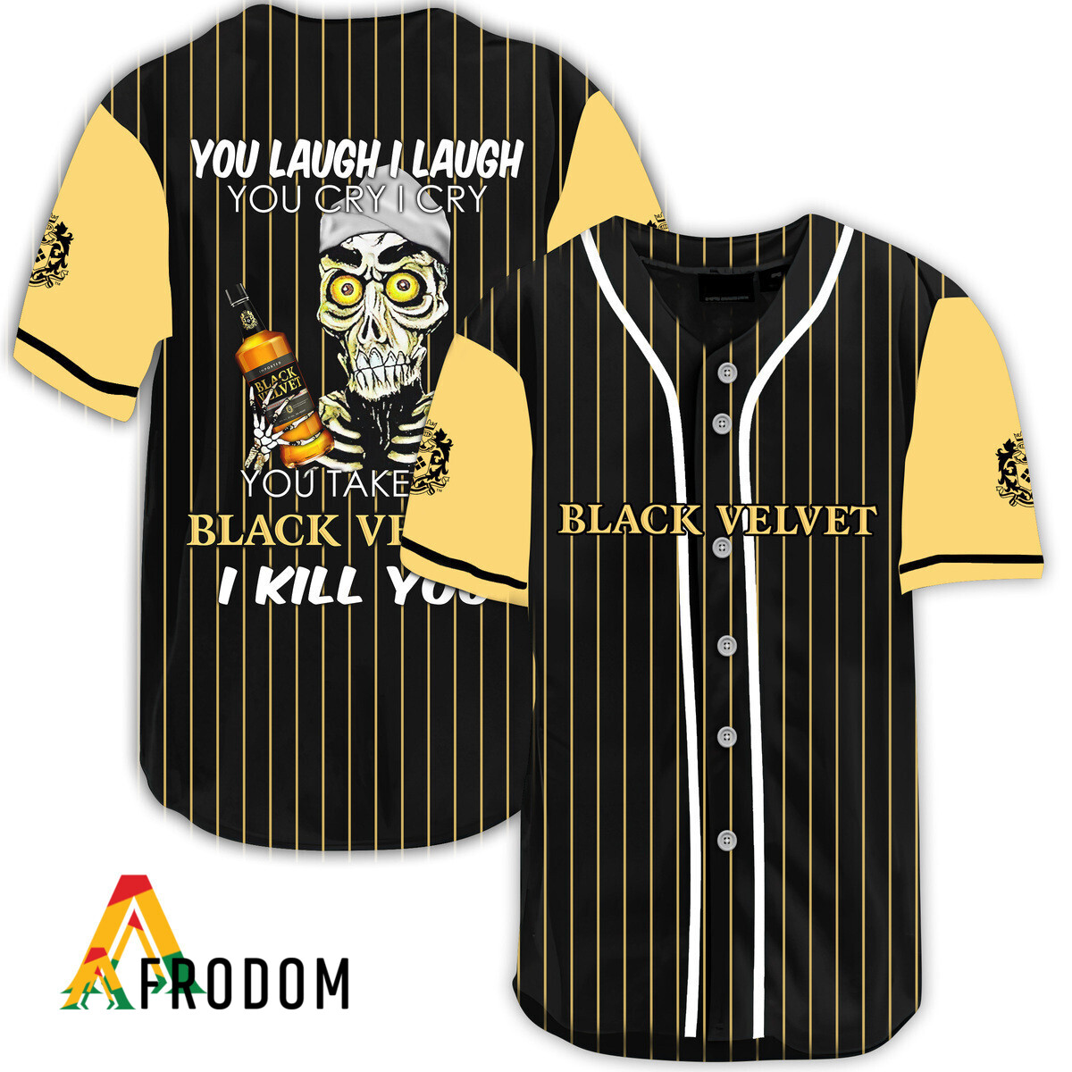 Laugh Cry Take My Black Velvet Whisky I Kill You Baseball Jersey HU