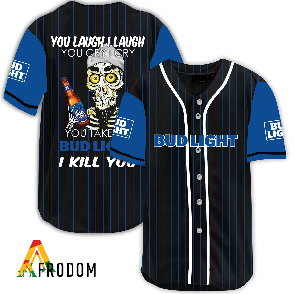 Laugh Cry Take My Bud Light I Kill You Baseball Jersey HU