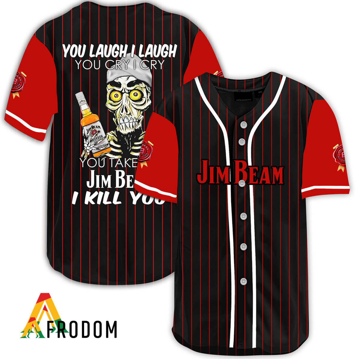 Laugh Cry Take My Jim Beam I Kill You Baseball Jersey HU
