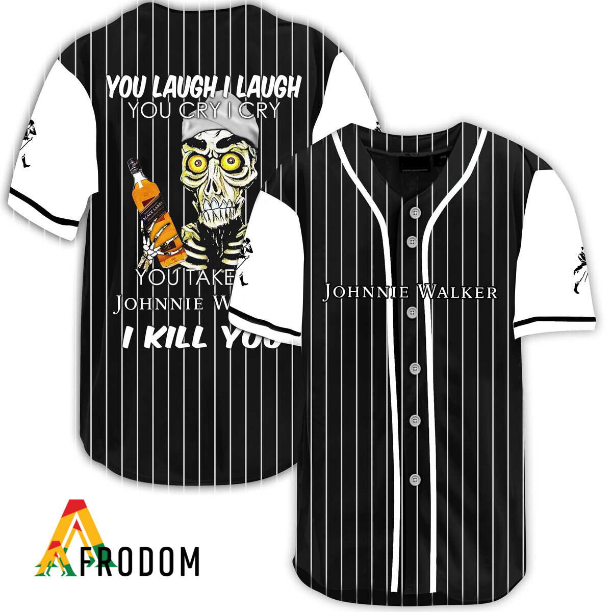 Laugh Cry Take My Johnnie Walker I Kill You Baseball Jersey HU