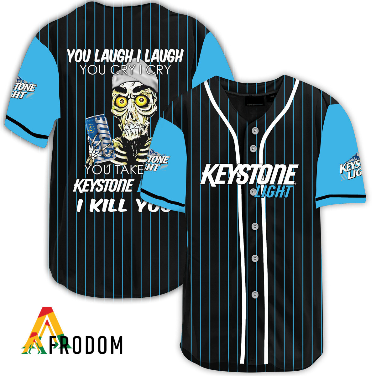 Laugh Cry Take My Keystone Light I Kill You Baseball Jersey HU