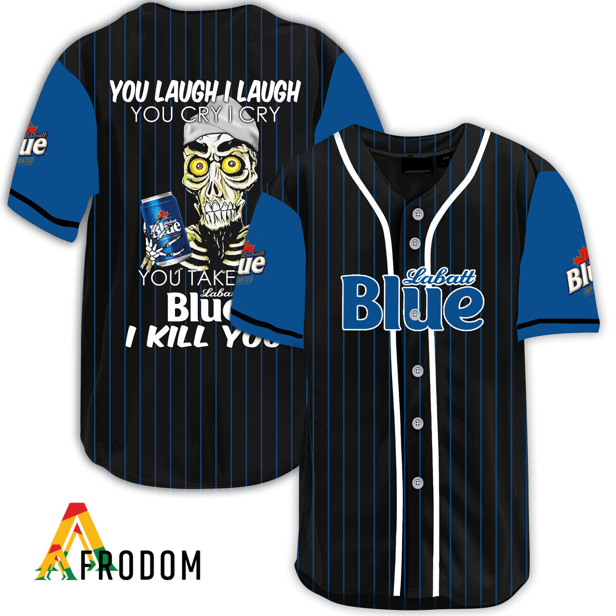 Laugh Cry Take My Labatt Blue I Kill You Baseball Jersey HU