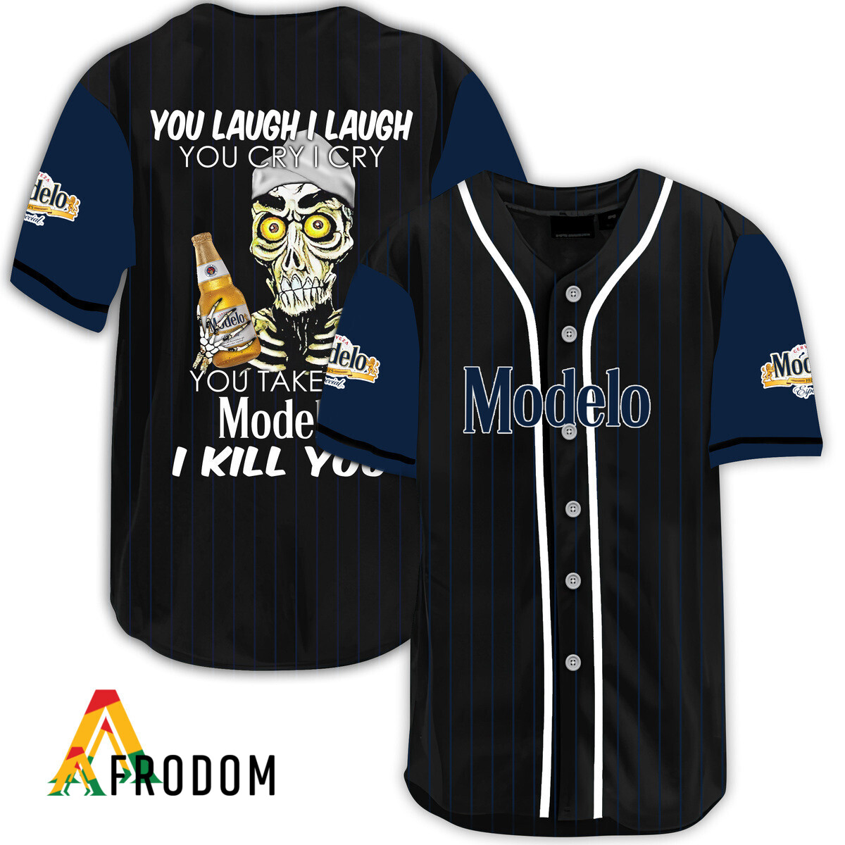 Laugh Cry Take My Modelo Beer I Kill You Baseball Jersey HU
