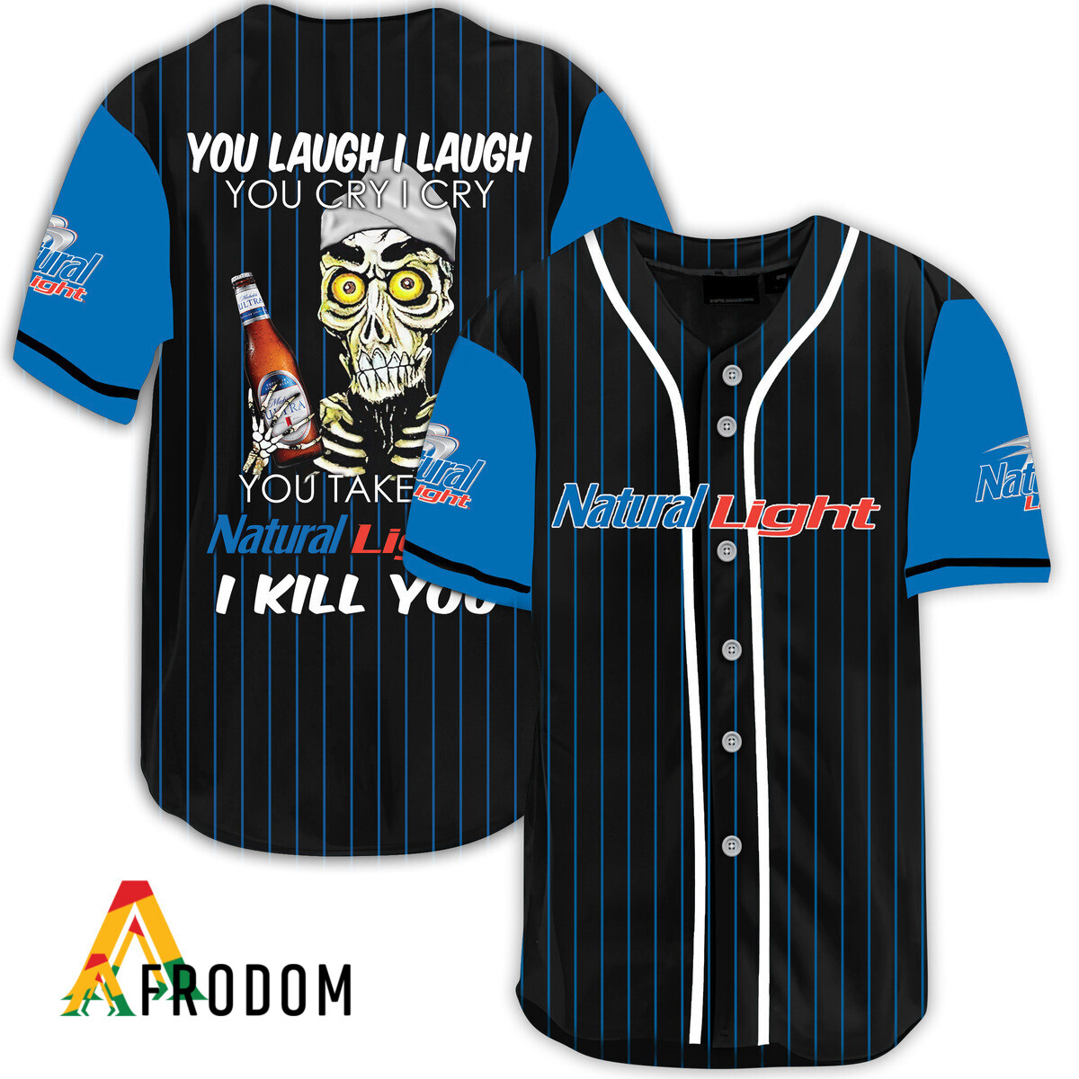 Laugh Cry Take My Natural Light I Kill You Baseball Jersey HU