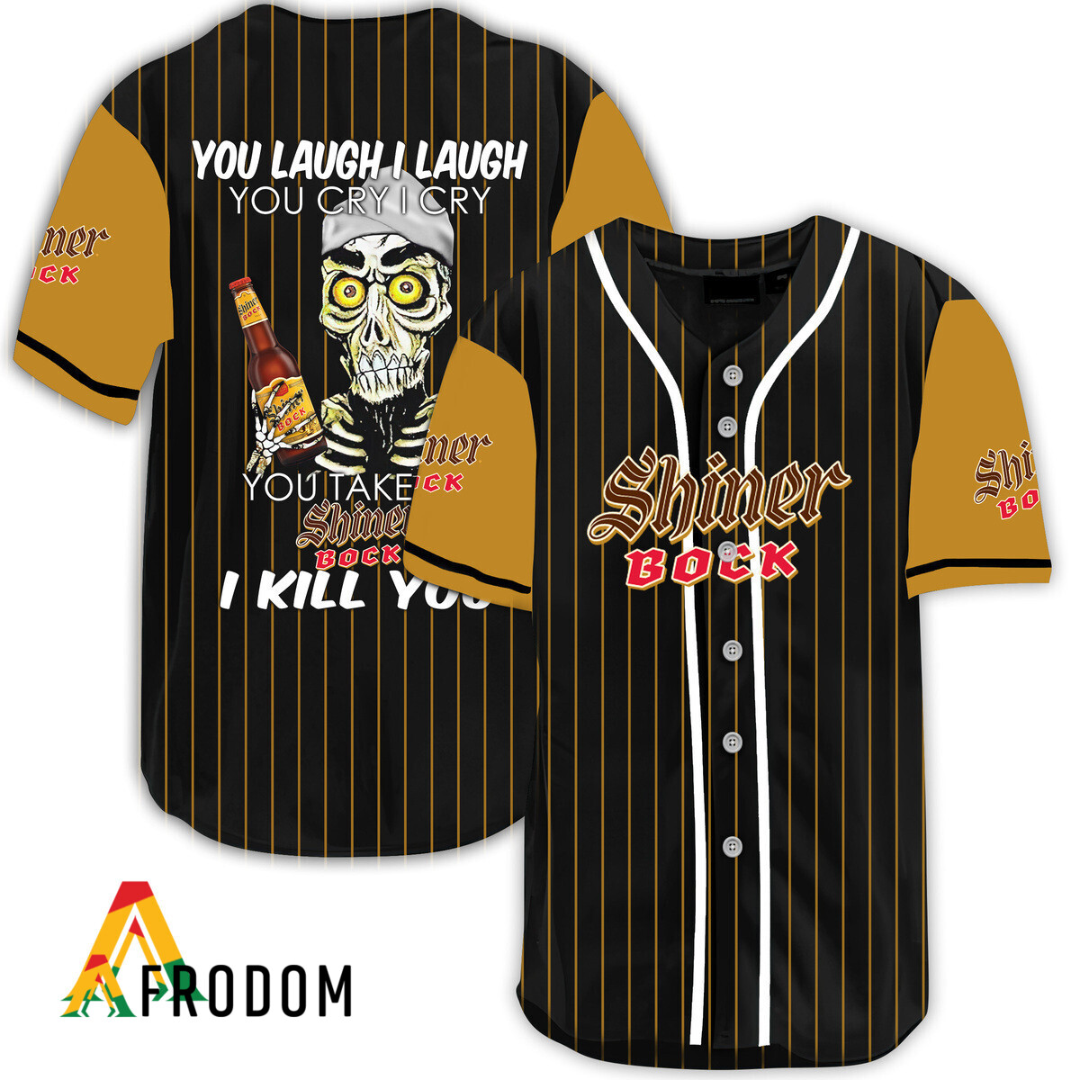 Laugh Cry Take My Shiner Bock Beer I Kill You Baseball Jersey HU