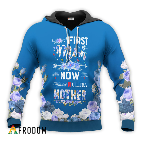 Michelob Ultra First Mom Now Mother Hoodie HU