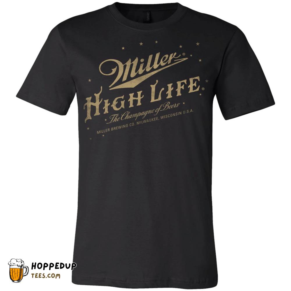 Miller High Life Beer Bottle Stars Champagne Black T-Shirt HU