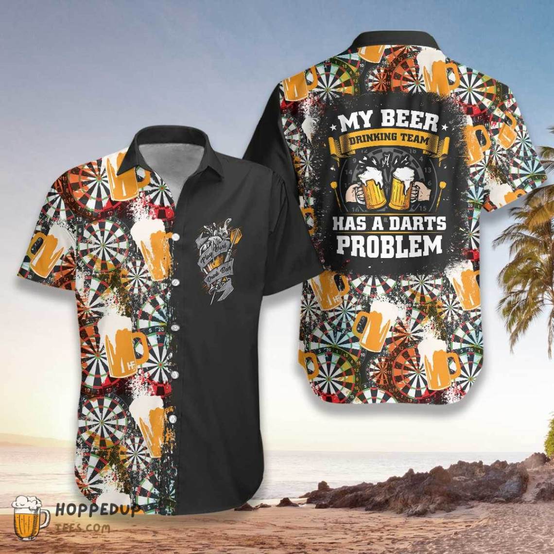 My Beer Drinking Team Has A Darts Problem Cool Hawaiian Shirts