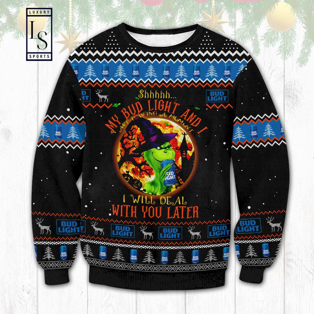 My Bud Light And Grinch Ugly Sweater HU