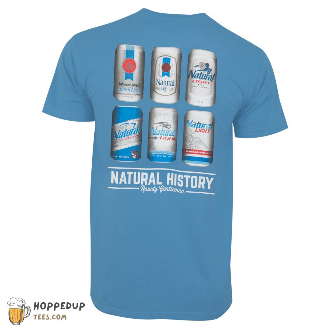Natural Light History Lesson Rowdy Gentleman Custom T-Shirt