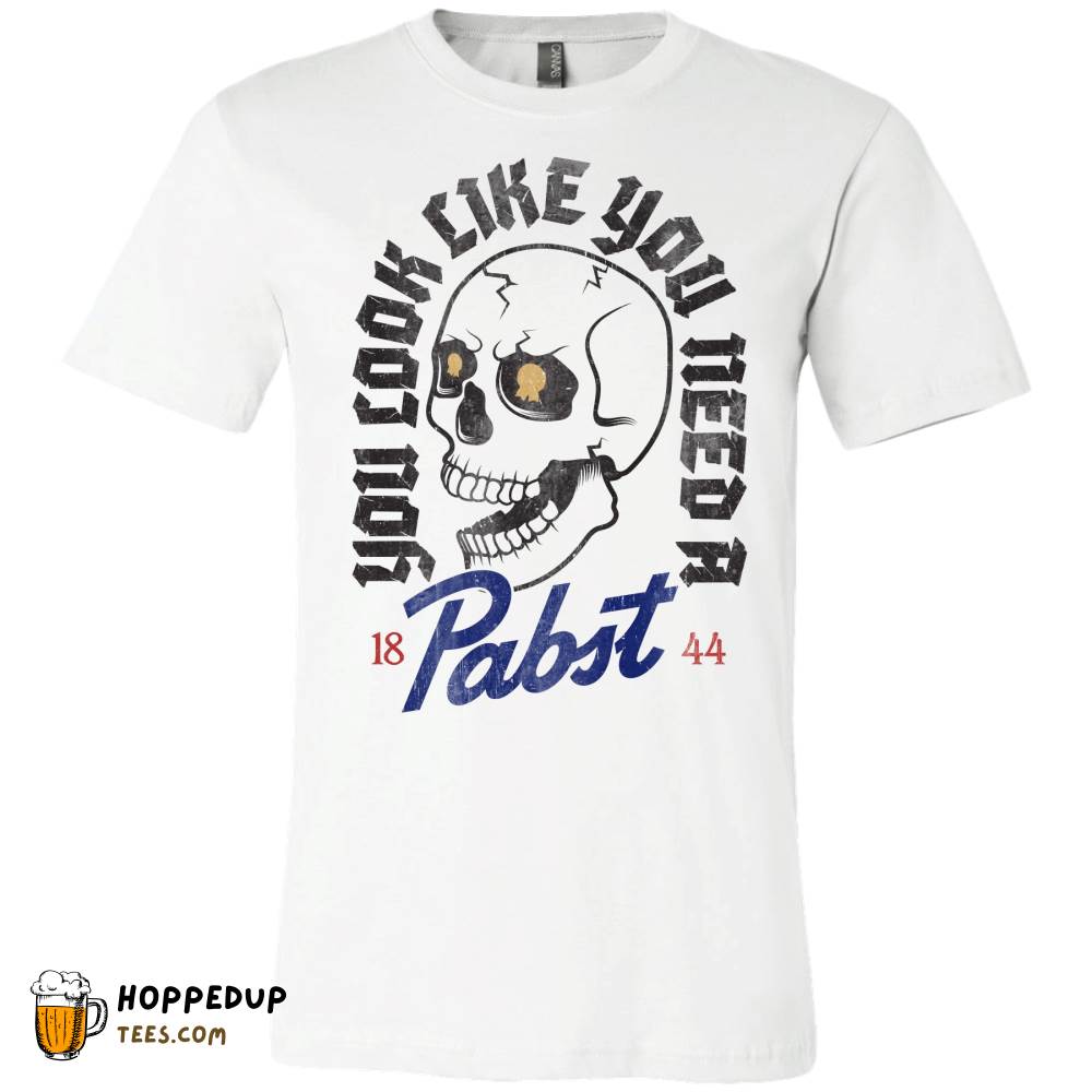 Pabst Beer Skull You Look Like White Tee HU