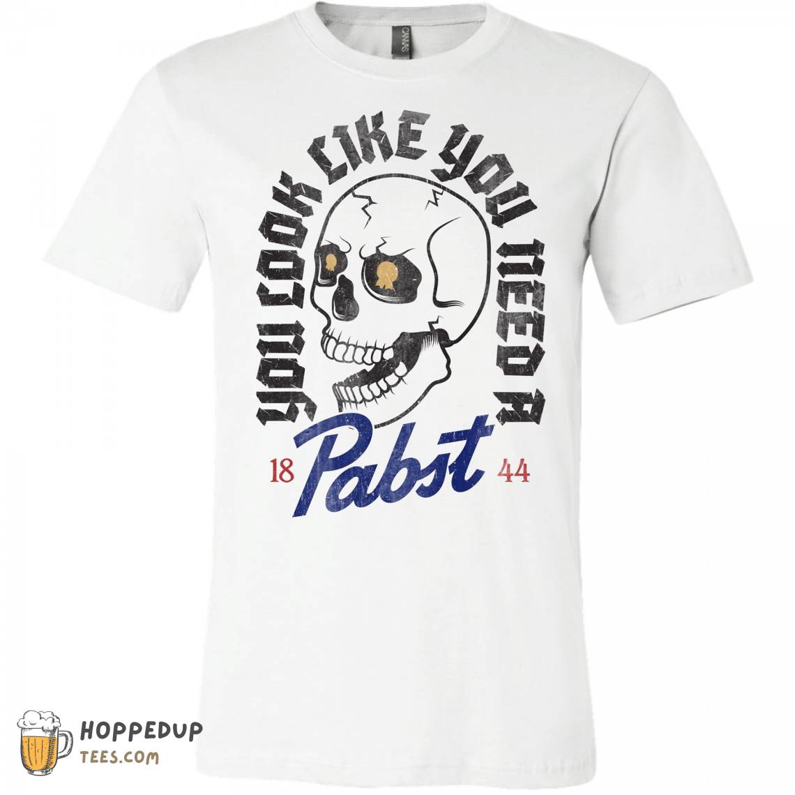 Pabst Blue Ribbon You Look Like Need A Beer Skull T Shirt