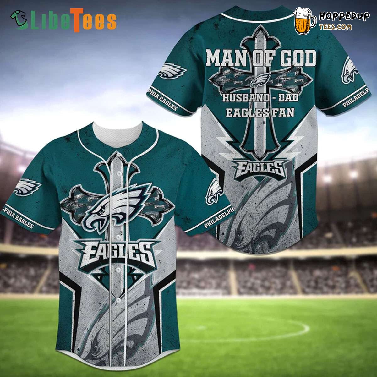 Philadelphia Eagles Baseball Jersey Man Of God Perfect Gifts For Your Loved Ones Jersey Shirt