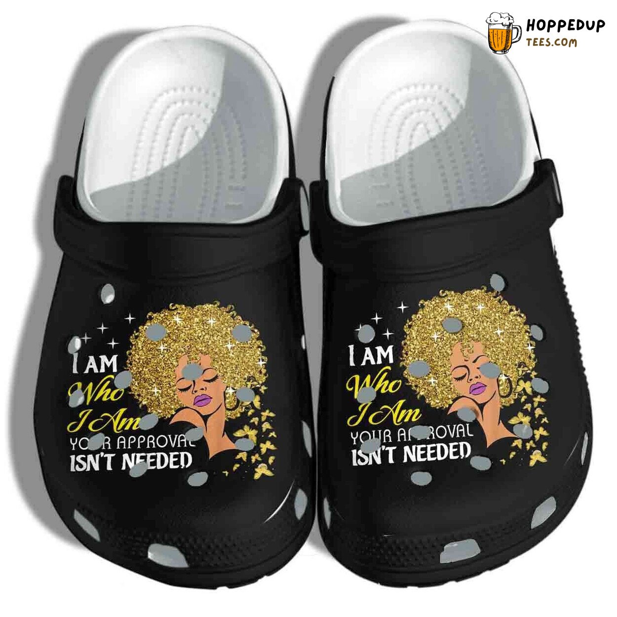Proud Black Queen Approval Not Needed Empowerment Clog Shoes Design