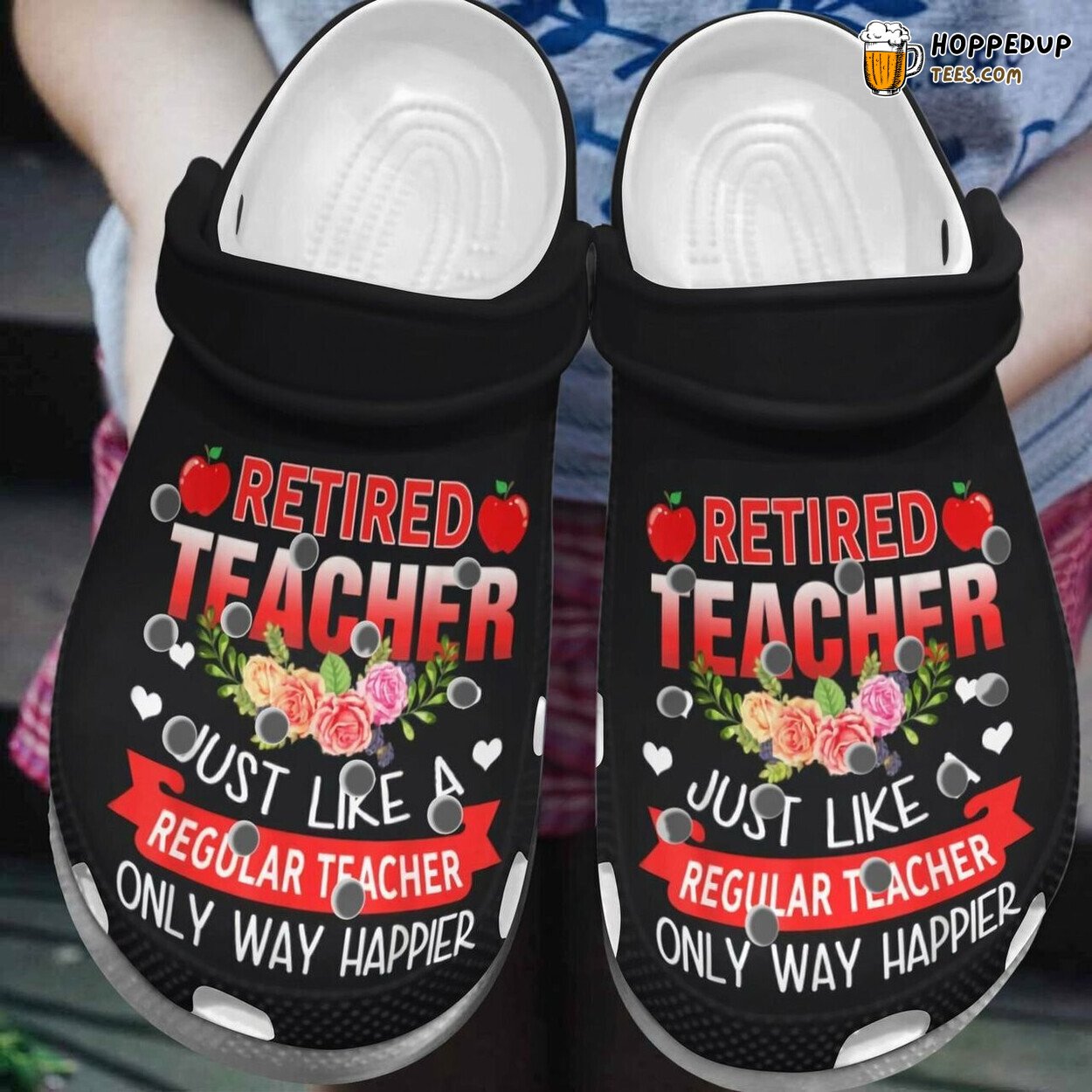 Retired Teacher Like Regular Only Happier Theme Comfortable Clog Shoes