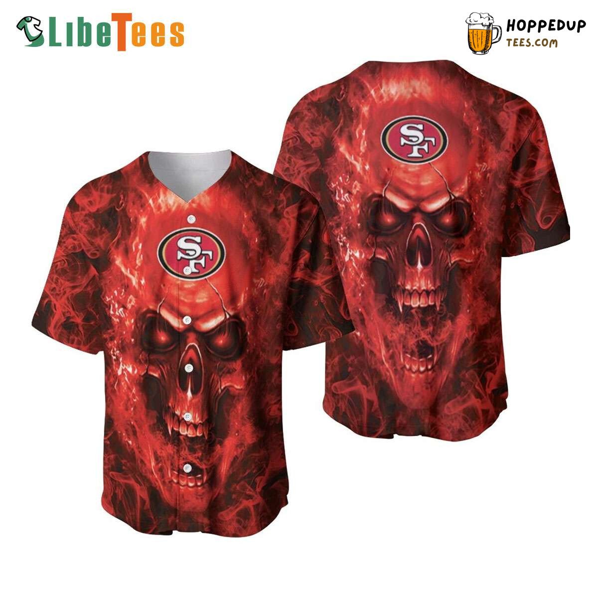 San Francisco 49ers Baseball Jersey Skull Fire Perfect Gifts For Your Loved Ones Jersey Shirt