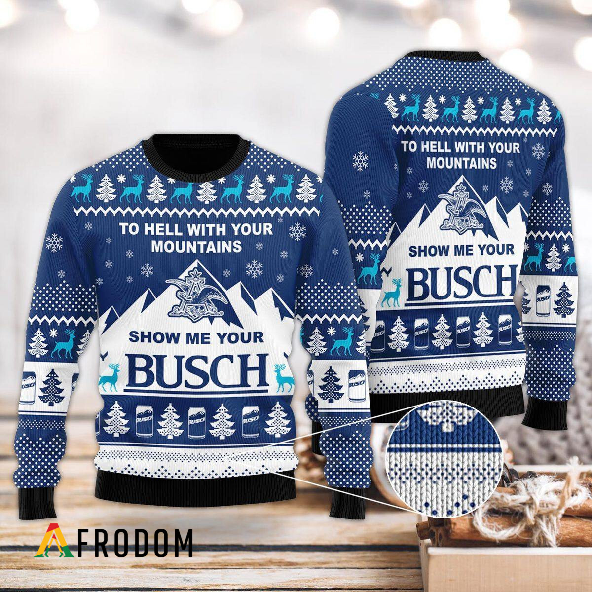 Show Me Your Busch To Hell With Your Mountains Sweater HU