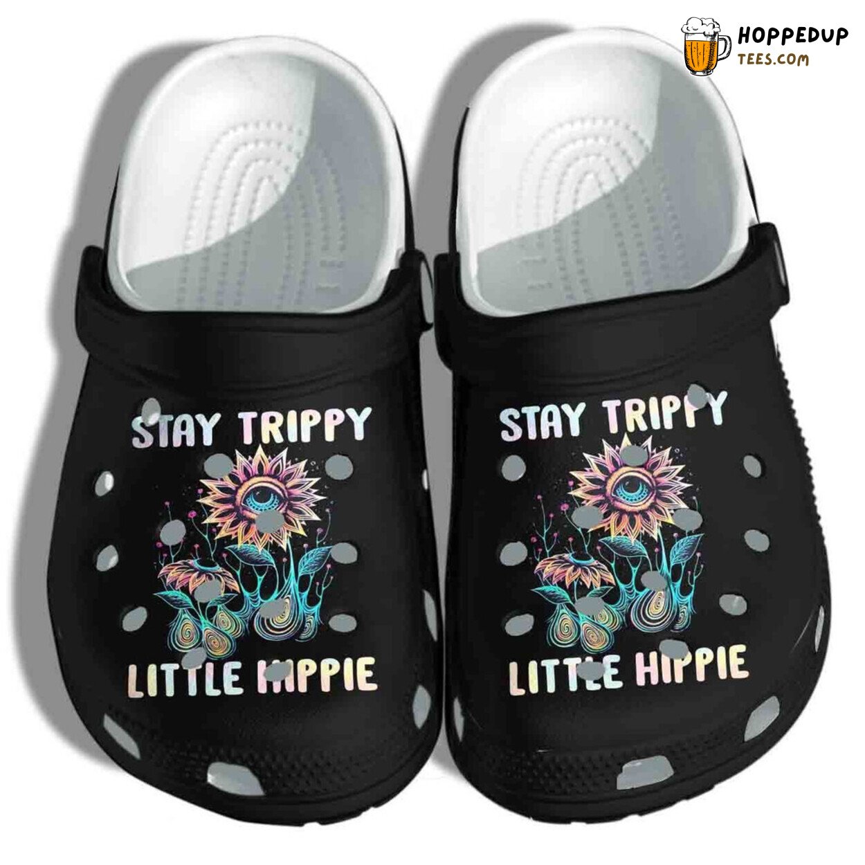Stay Trippy Little Hippie Flower Eyes Art Themed Rubber Clog Shoes Comfy
