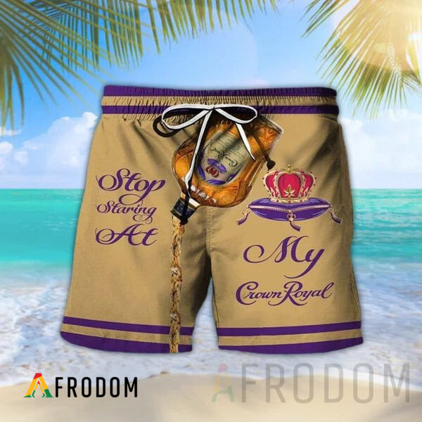 Stop Staring At My Crown Royal Hawaiian Shorts HU